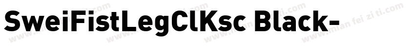 SweiFistLegClKsc Black字体转换